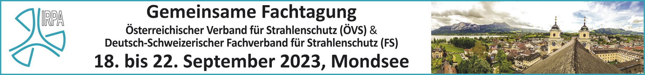 Gemeinsame Jahrestagung des Österr. Verbandes für Strahlenschutz (ÖVS) und Deutsch-Schweizerischer Fachverband f. Strahlenschutz e.V (FS)